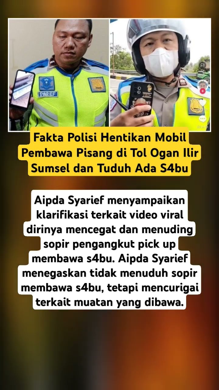 Polisi Hentikan Mobil Pembawa Pisang di Tol Ogan Ilir Sumsel dan Tuduh Ada S4bu