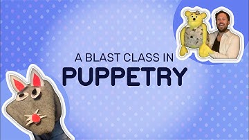 A BLAST MASTERCLASS IN PUPPETRY