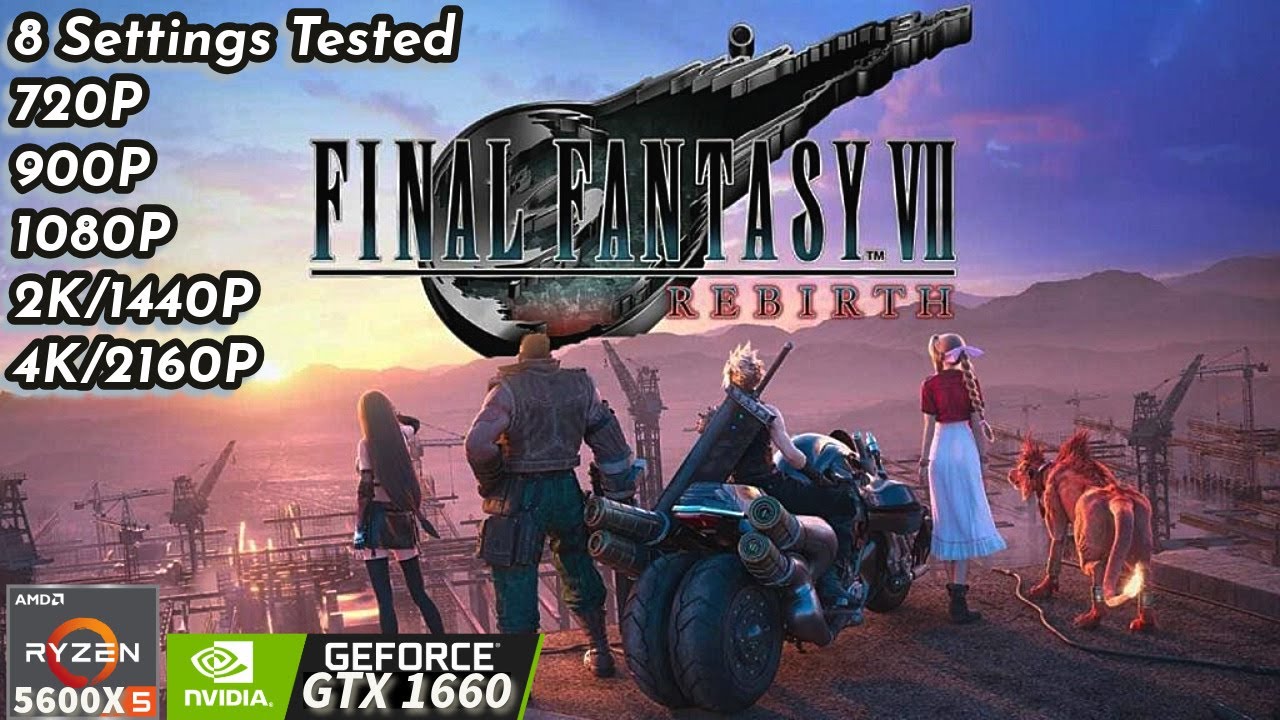 Final Fantasy 7 Rebirth | Ryzen 5 5600X | GTX 1660 | 16GB Ram