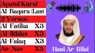 Hani Ar Rifai || Ayatul Kursi, Amanar Rasul , Al-Fatiha, Al-Ikhlas , Al-Falaq , An-Nas