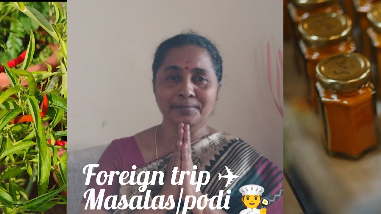 HOMEMADE MASALAS AND POWDERS FOR FOREIGN TRIP IN TAMIL USA TRIP SOUTH
