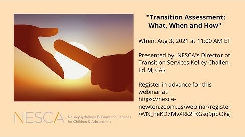 Transition Assessments: When, When and How