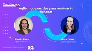 Agile mode on: tips para resetear tu mindset | Tech Sprints Live 3