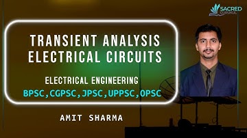 Transient Analysis | Electrical Circuits | ELECTRICAL ENGINEERING | BPSC | UPPSC | JPSC | CGPSC
