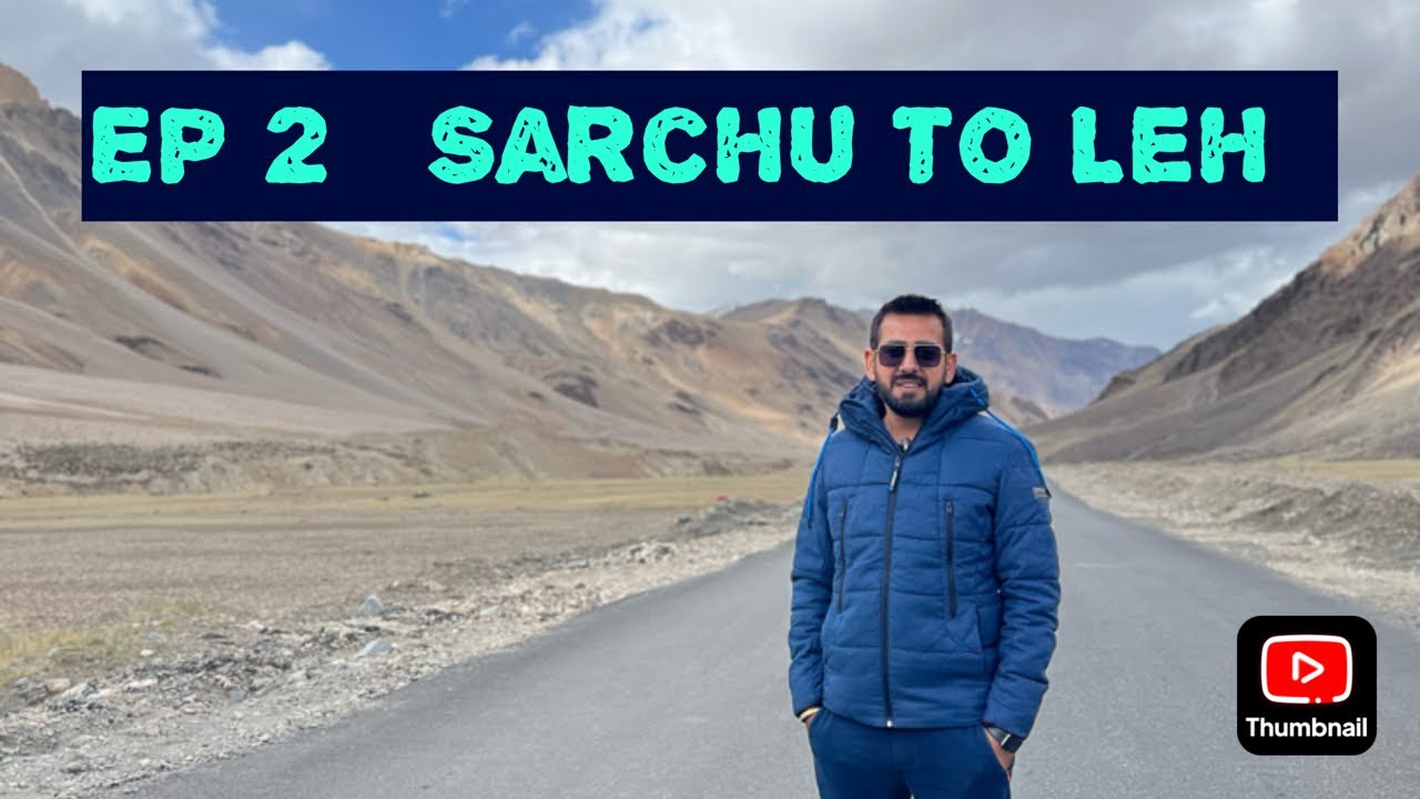 Ep 2 Sarchu to Karu Leh 2023 Nakila Pass Taglang La Pass Stay