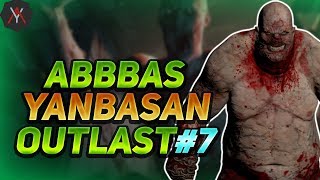 Abbas Yanbasan Outlast 7 Bölüm