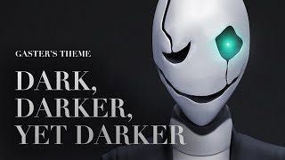 Dark, Darker, Yet Darker - Gaster's Theme | Hybrid Cover