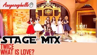 트와이스 TWICE - "What is love?" - 교차편집 Stage Mix (Comeback Stage)