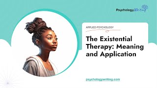 The Existential Therapy: Meaning and Application - Essay Example