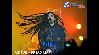 Video thumbnail of "KARAOKE ASI FUE   DREAD MAR I"