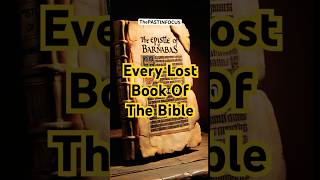 Every Lost Book Of The Bible: Explained!