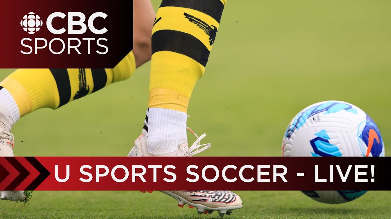 U Sports Mens Soccer National Championship Quarterfinals CBC Sports