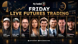 Friday: Live Futures Trading & Market Talk | MyFundedTV 06/05/26