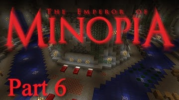 The Emperor of Minopia Custom Map Playthrough - Part 6
