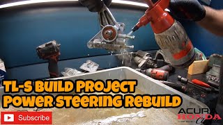 Acura Honda Classic TL TypeS Build Project  leaking Power Steering Pump Gearbox Rack ( Episode 9)