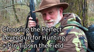 Choosing the Perfect Lever Gun for Hunting + Pro Tips in the Field