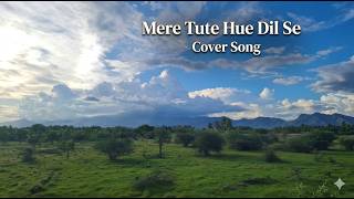 Mere Toote Hue Dil Se  Cover  Tribute To Mukesh