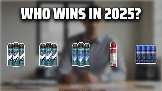 The Top 5 Best Mens Antiperspirant in 2025 - Must Watch Before Buying!
