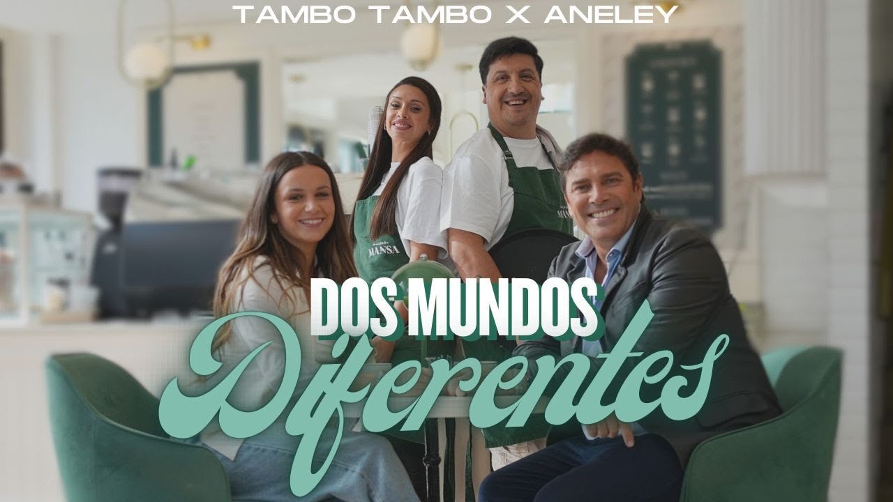 TAMBÓ TAMBÓ x ANELEY // DOS MUNDOS DIFERENTES (Video Oficial)