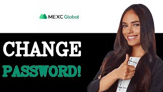 How To Change Password On Mexc Global (2025)