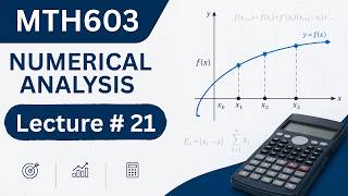 MTH603 Lecture 21 | Newton's Forward Difference Interpolation | MTH603 Short Lecture | VU