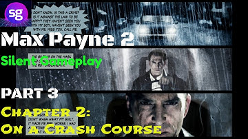 Max Payne 2: The Fall of Max Payne Part 3 Chapter 2: On a Crash Course