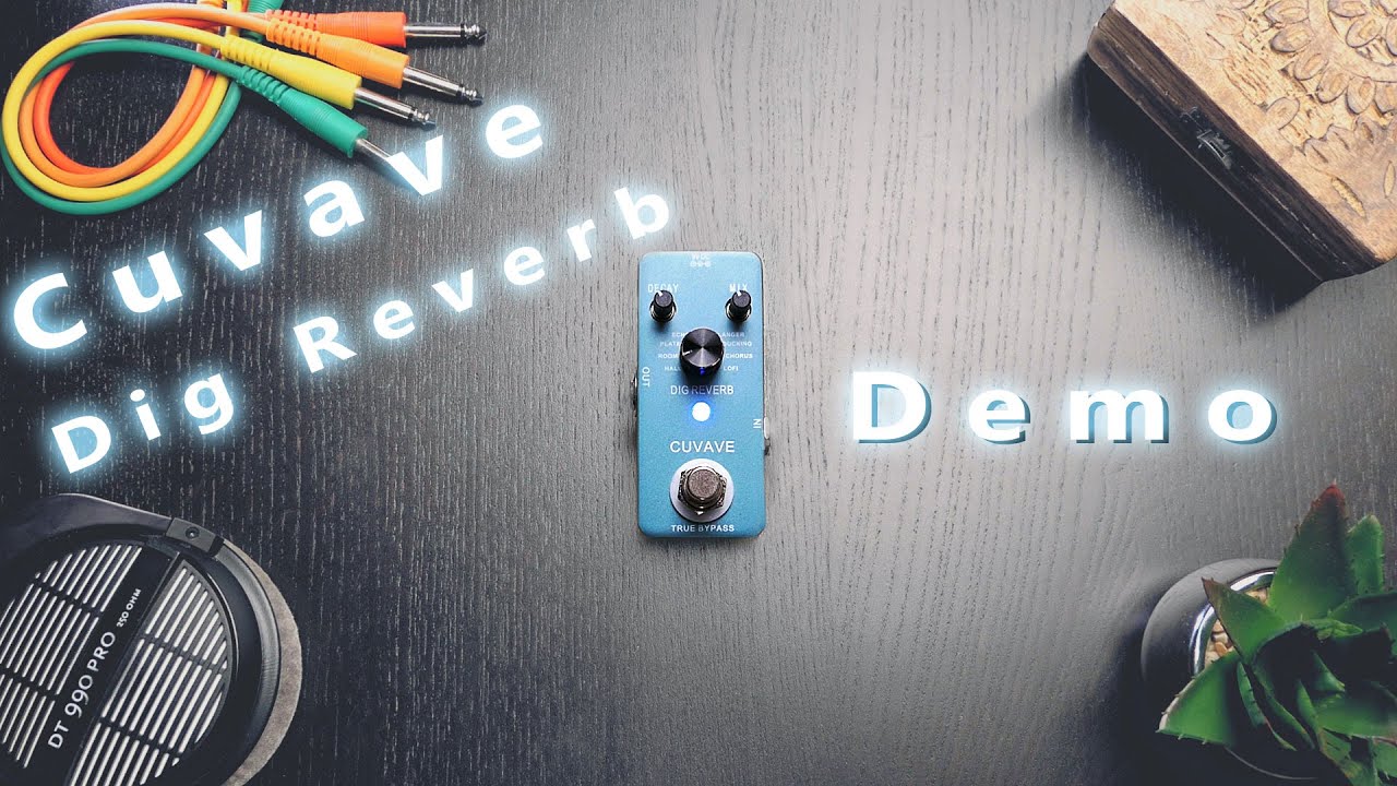 Cuvave Digital Reverb Demo playthrough (no talking) YouTube