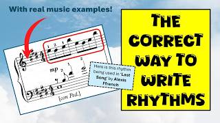 The Correct Way to Write Rhythms - How to place notes in rhythms, bars and time signatures correctly