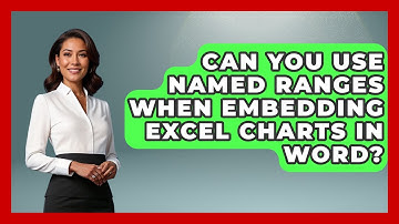Can You Use Named Ranges When Embedding Excel Charts In Word? - Docs and Sheets Pro