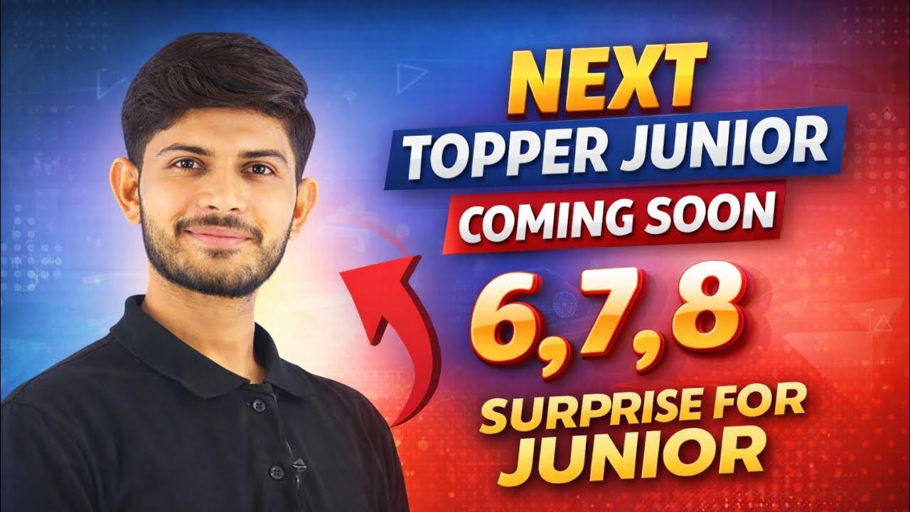 Next topper Junior coming soon 😎 