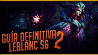 GUIA DEFINITIVA LEBLANC S6 (PARTE 2)