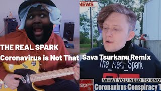 The Real Spark "Coronavirus is not that..."Hip Hop remix by Sava Tsurkanu