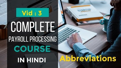 Complete Payroll Processing Course in Hindi | Abbreviations | Video 3 | #NeedtoScale #India