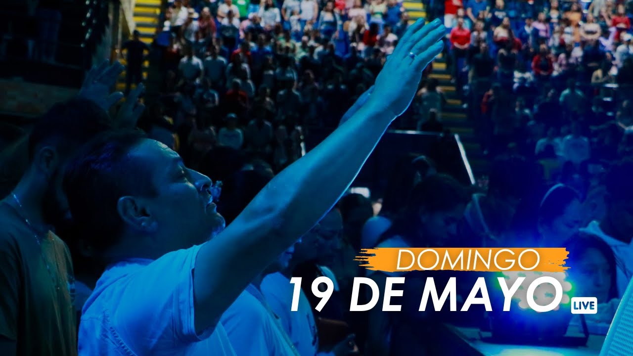 🔴Reunión Domingo 19 de Mayo del 2024 I Iglesia Camino de Vida. - YouTube