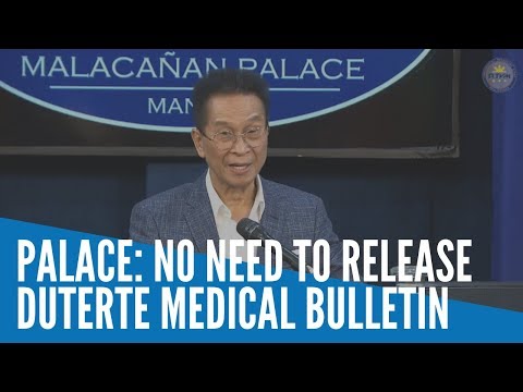Palace: No need to release Duterte medical bulletin