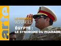 Égypte : le syndrome du pharaon - Le dessous des cartes | ARTE image