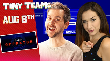Project Operator | Tiny Teams | w/ Lewis & Lydia | Day Six | (08/08/2023)