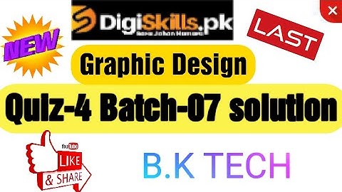 Graphic design quiz 4 batch 07 digiskills