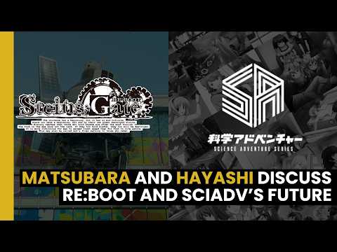 Tatsuya Matsubara and Naotaka Hayashi discuss Steins;Gate RE:BOOT and SciADV’s future