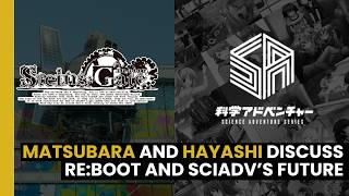 Tatsuya Matsubara and Naotaka Hayashi discuss Steins;Gate RE:BOOT and SciADV’s future