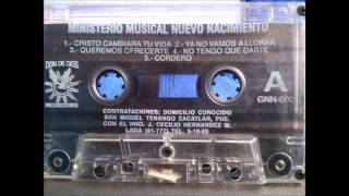 Video thumbnail of "ministerio musical nuevo nacimiento no tengo que darte"
