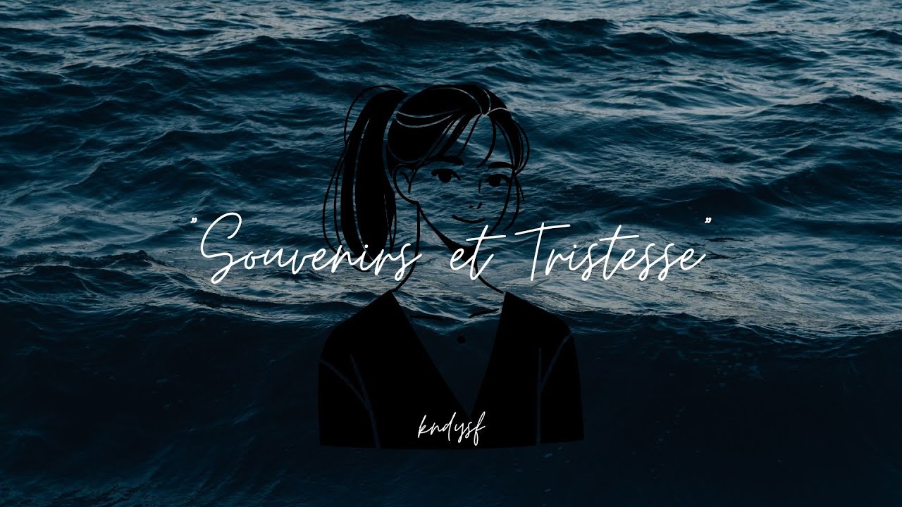 Souvenirs et Tristesse - kndysf (vidéo officielle avec les paroles)