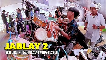 JABLAY 2 -ICA MARISA | ARIEL GEBOT X PUSANG RUSDY OYAG PERCUSSION