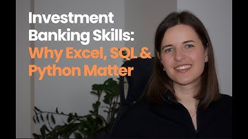 Must-Have Skills for Analysts: Excel, SQL, Python. Investment Banking Business Analyst Explains