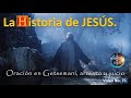 75 LA HISTORIA DE JESÚS. Oración en Getsemaní, arresto y juicio.