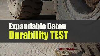 EXPANDABLE BATON durability field test crush hardness test
