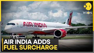 Iran War: Air India Adds Fuel Surcharge As Gulf Conflict Disrupts Global Flight Routes | WION
