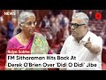 Nirmala sitharaman responds to derek obriens jibe at pm modis didi o didi remark