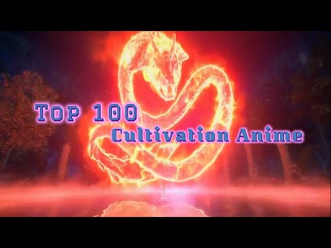 Top 100 Cultivation anime  to watch in 2022
