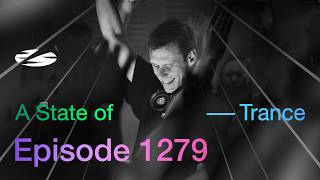 A State of Trance Episode 1279 - Unfiltered by Armin van Buuren (@astateoftrance)